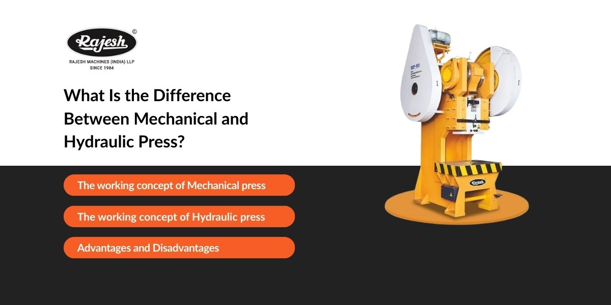 What is the difference between Mechanical and Hydraulic Press?