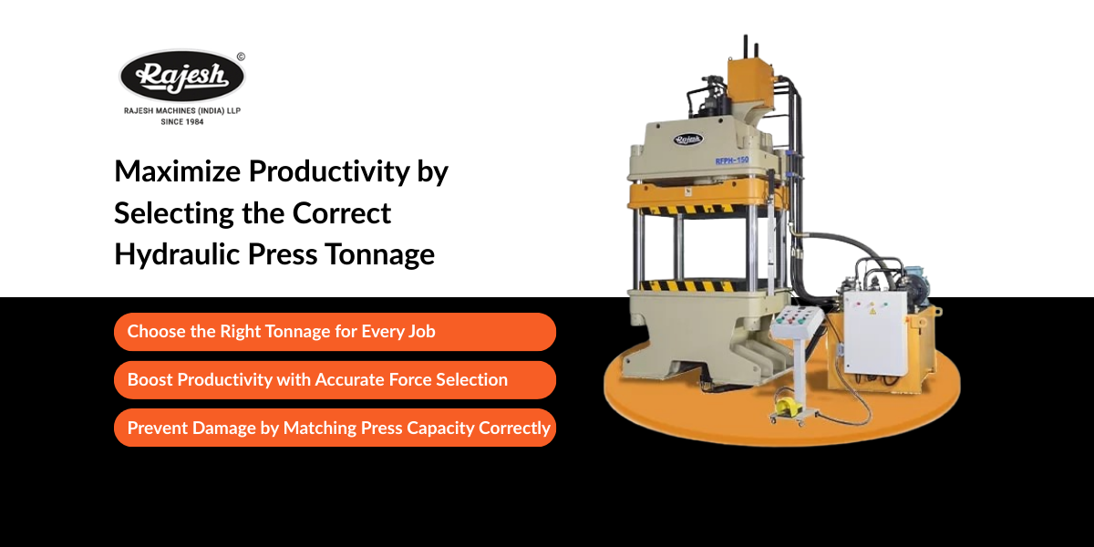Maximize Productivity by Selecting the Correct Hydraulic Press Tonnage
